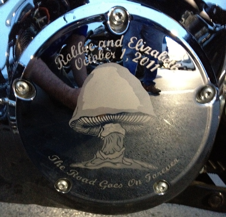 My favorite wedding gift given to me by some very good friends. Derby cover for my Harley with our names, date of the wedding, dreams mushroom and one of my favorite quotes, 